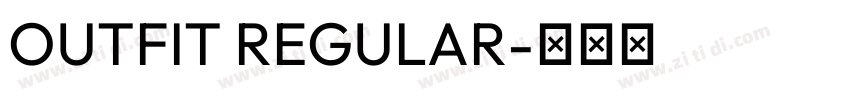 OUTFIT REGULAR字体转换 OUTFIT REGULAR字体转换